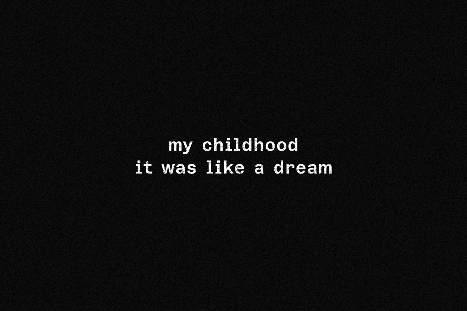 It Was Like a Dream